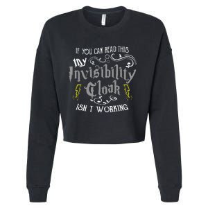 If You Can Read This My Invisibility Cloak Isn't Working Fun Cropped Pullover Crew