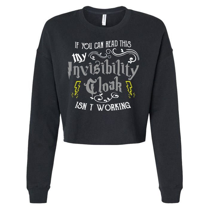 If You Can Read This My Invisibility Cloak Isn't Working Fun Cropped Pullover Crew
