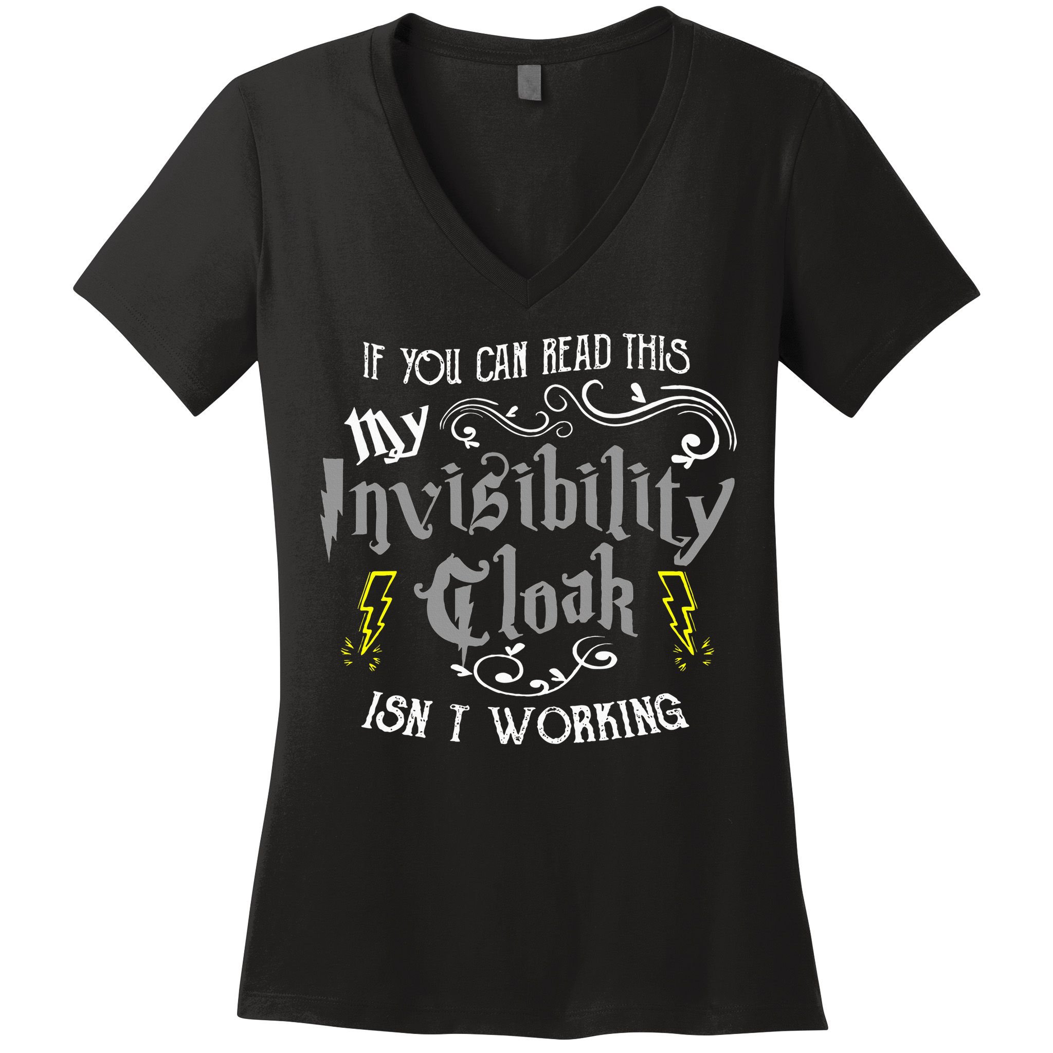 If You Can Read This My Invisibility Cloak Isn't Working Fun Women's V-Neck T-Shirt