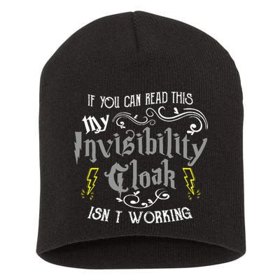 If You Can Read This My Invisibility Cloak Isn't Working Fun Short Acrylic Beanie