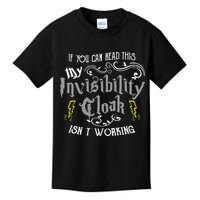If You Can Read This My Invisibility Cloak Isn't Working Fun Kids T-Shirt