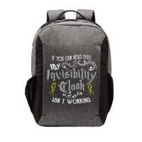 If You Can Read This My Invisibility Cloak Isn't Working Fun Vector Backpack