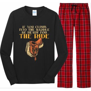 If You Climb Into The Saddle Be Ready For The Ride Long Sleeve Pajama Set