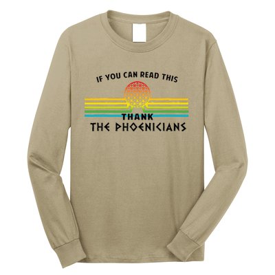 If You Can Read This Thank Phoenicians Long Sleeve Shirt