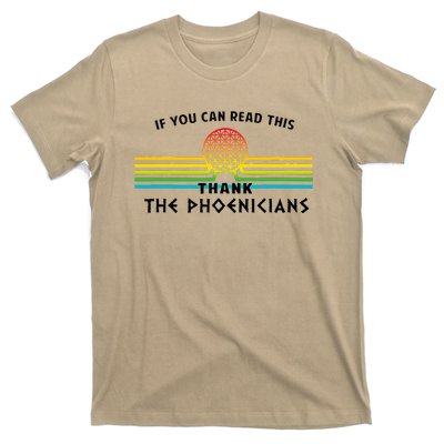 If You Can Read This Thank Phoenicians T-Shirt