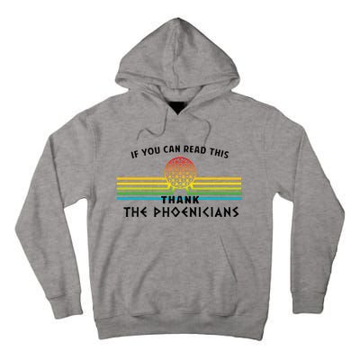 If You Can Read This Thank Phoenicians Tall Hoodie