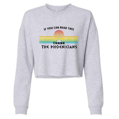 If You Can Read This Thank Phoenicians Cropped Pullover Crew