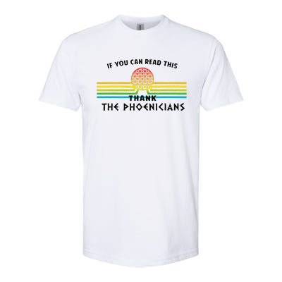 If You Can Read This Thank Phoenicians Softstyle CVC T-Shirt