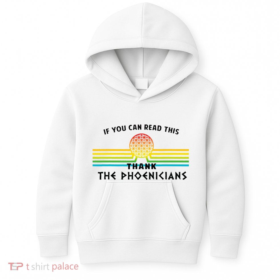 If You Can Read This Thank Phoenicians Kids Hoodie