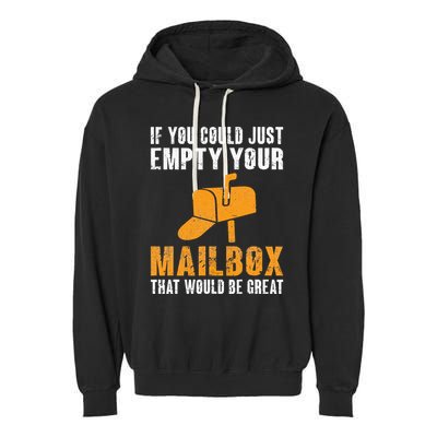 If You Could Just Empty Your Mailbox Funny Postal Employee Garment-Dyed Fleece Hoodie