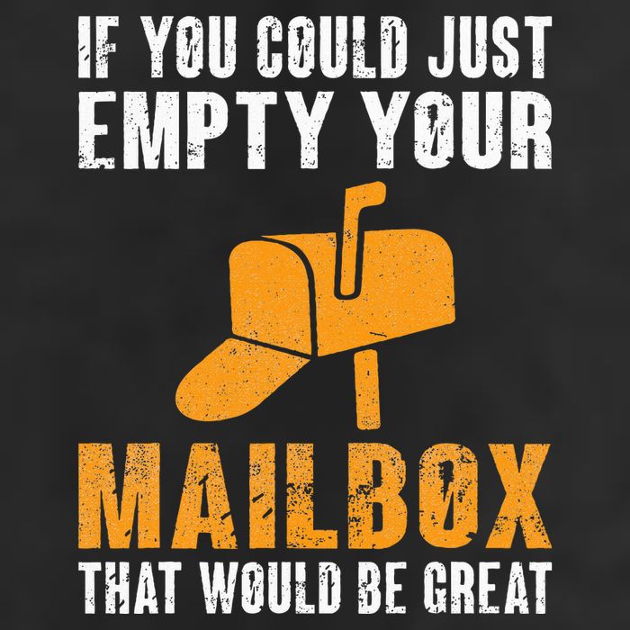 If You Could Just Empty Your Mailbox Funny Postal Employee Garment-Dyed Fleece Hoodie
