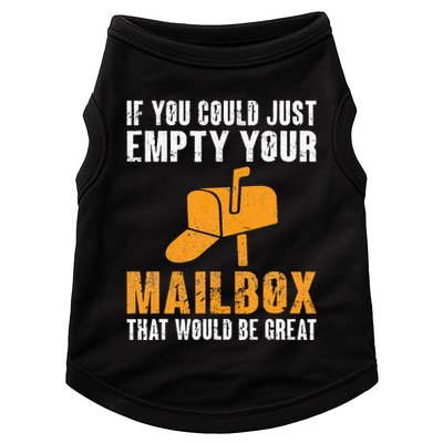 If You Could Just Empty Your Mailbox Funny Postal Employee Doggie Tank