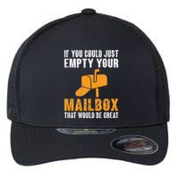 If You Could Just Empty Your Mailbox Funny Postal Employee Flexfit Unipanel Trucker Cap