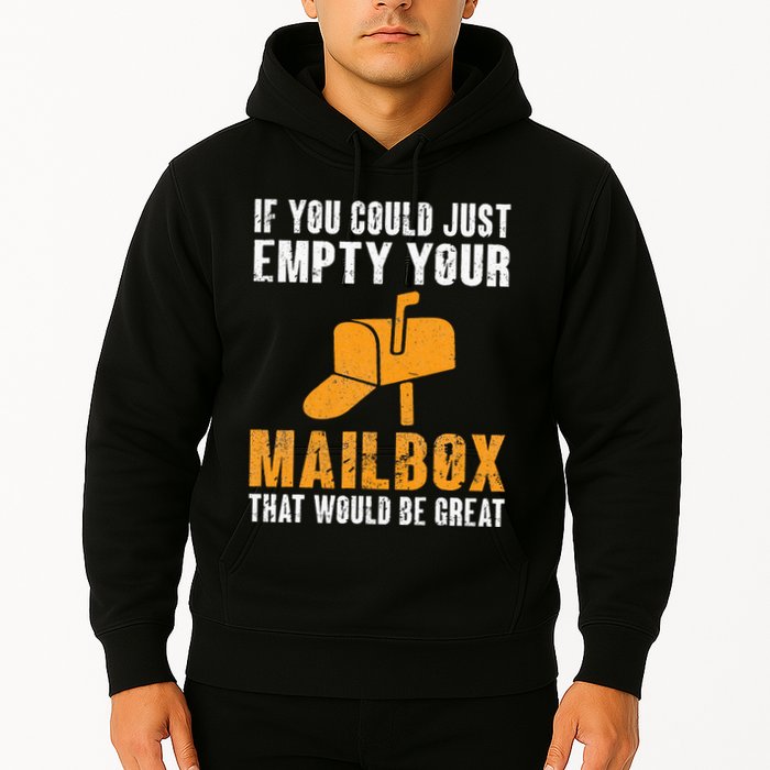 If You Could Just Empty Your Mailbox Funny Postal Employee Hoodie