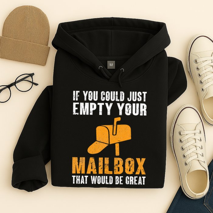 If You Could Just Empty Your Mailbox Funny Postal Employee Hoodie