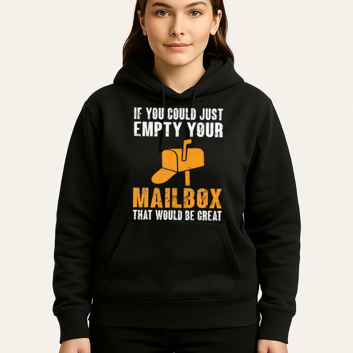 If You Could Just Empty Your Mailbox Funny Postal Employee Hoodie