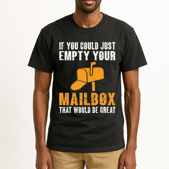 If You Could Just Empty Your Mailbox Funny Postal Employee Tall T-Shirt