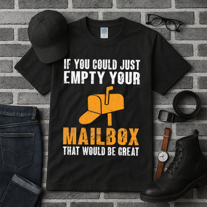 If You Could Just Empty Your Mailbox Funny Postal Employee Tall T-Shirt