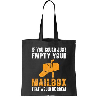 If You Could Just Empty Your Mailbox Funny Postal Employee Bag