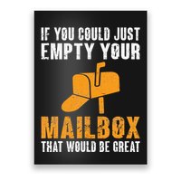 If You Could Just Empty Your Mailbox Funny Postal Employee Poster