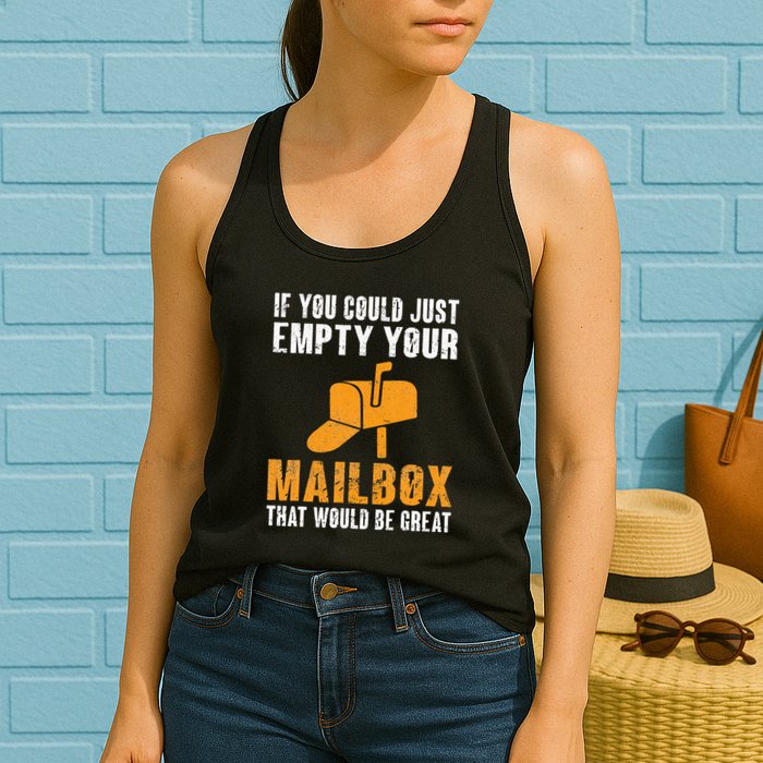 If You Could Just Empty Your Mailbox Funny Postal Employee Womens Tank Top