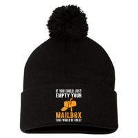 If You Could Just Empty Your Mailbox Funny Postal Employee Pom Pom 12in Knit Beanie