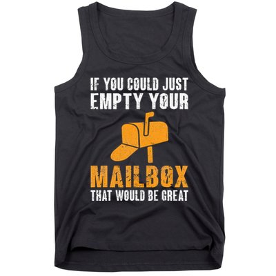 If You Could Just Empty Your Mailbox Funny Postal Employee Tank Top