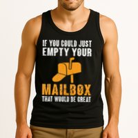 If You Could Just Empty Your Mailbox Funny Postal Employee Tank Top