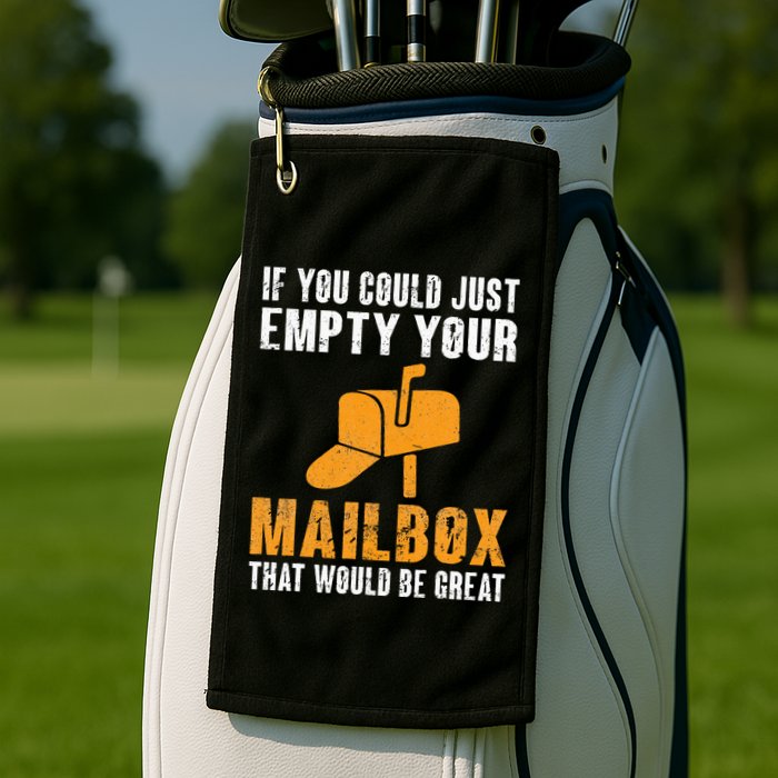 If You Could Just Empty Your Mailbox Funny Postal Employee Golf Towel