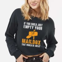 If You Could Just Empty Your Mailbox Funny Postal Employee Cropped Pullover Crew