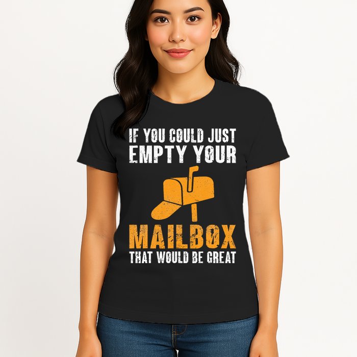 If You Could Just Empty Your Mailbox Funny Postal Employee Womens T-Shirt