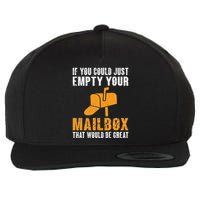 If You Could Just Empty Your Mailbox Funny Postal Employee Wool Snapback Cap