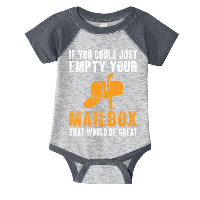 If You Could Just Empty Your Mailbox Funny Postal Employee Infant Baby Jersey Bodysuit