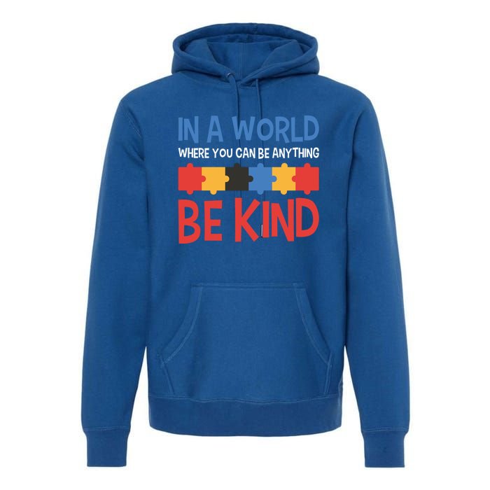 If You Can Be Anything Be Kind Autism Awareness Gift Premium Hoodie