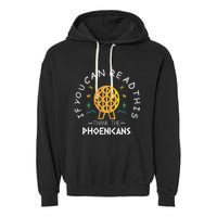 If You Can Read This Thank The Phoenicians Reading Garment-Dyed Fleece Hoodie