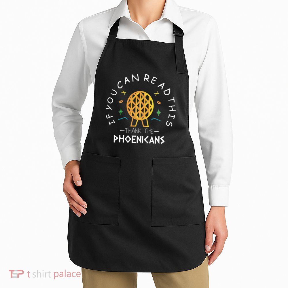 If You Can Read This Thank The Phoenicians Reading Apron