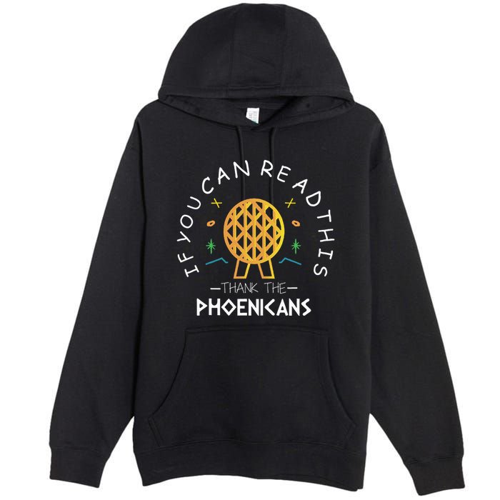 If You Can Read This Thank The Phoenicians Reading Premium Pullover Hoodie
