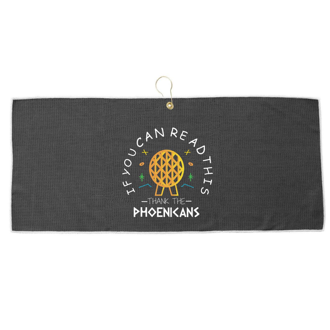 If You Can Read This Thank The Phoenicians Reading Large Microfiber Waffle Golf Towel