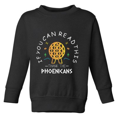 If You Can Read This Thank The Phoenicians Reading Toddler Sweatshirt
