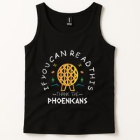 If You Can Read This Thank The Phoenicians Reading Tank Top