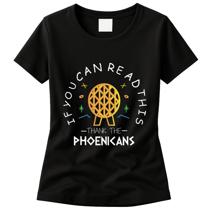 If You Can Read This Thank The Phoenicians Reading Womens T-Shirt
