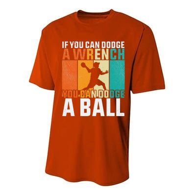 If You Can Dodge A Wrench You Can Dodge A Ball Dodgeball Performance Sprint T-Shirt