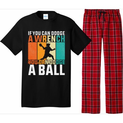 If You Can Dodge A Wrench You Can Dodge A Ball Dodgeball Pajama Set