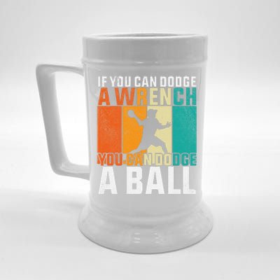 If You Can Dodge A Wrench You Can Dodge A Ball Dodgeball Beer Stein