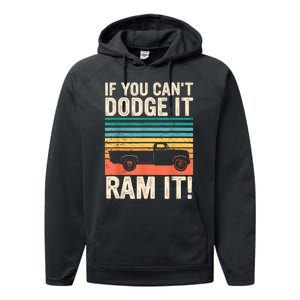 If You Cant Dodge It Retro It Pickup Truck Performance Fleece Hoodie