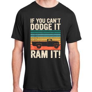 If You Cant Dodge It Retro It Pickup Truck Adult ChromaSoft Performance T-Shirt