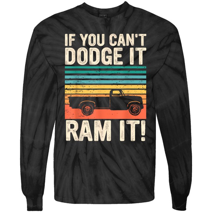 If You Cant Dodge It Retro It Pickup Truck Tie-Dye Long Sleeve Shirt