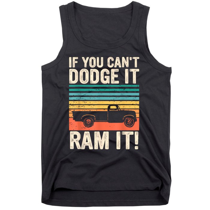 If You Cant Dodge It Retro It Pickup Truck Tank Top