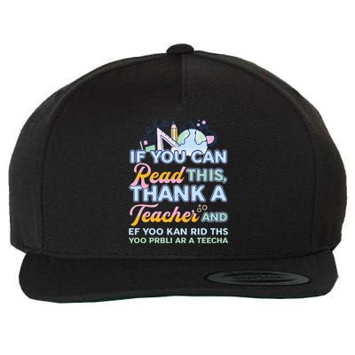 If You Can Read This Thank A Teacher Cool Gift Wool Snapback Cap