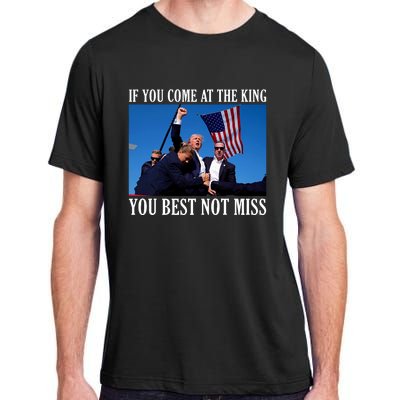 If You Come At The King You Best Not Miss Adult ChromaSoft Performance T-Shirt